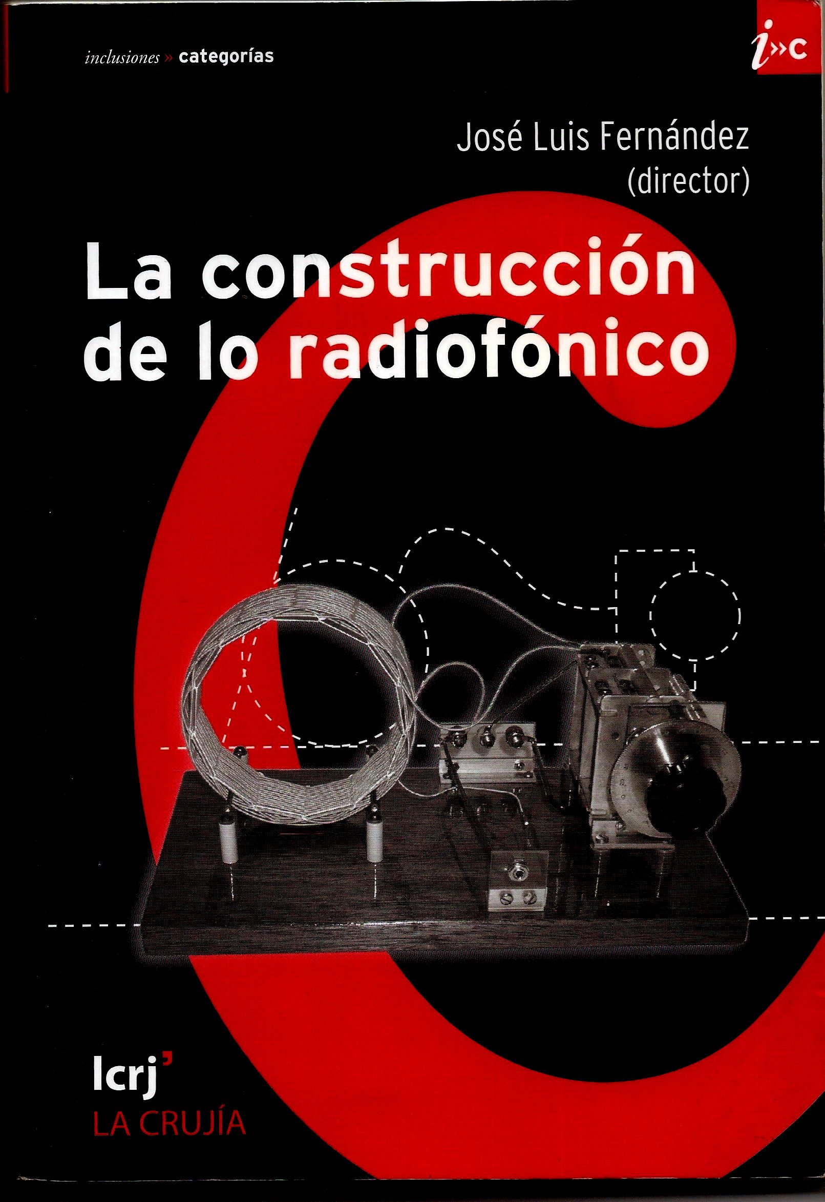 LA CONSTRUCCIÓN DE LO RADIOFÓNICO